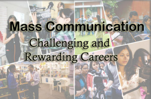 Mass Communication Highly Challenging and Rewarding Careers
